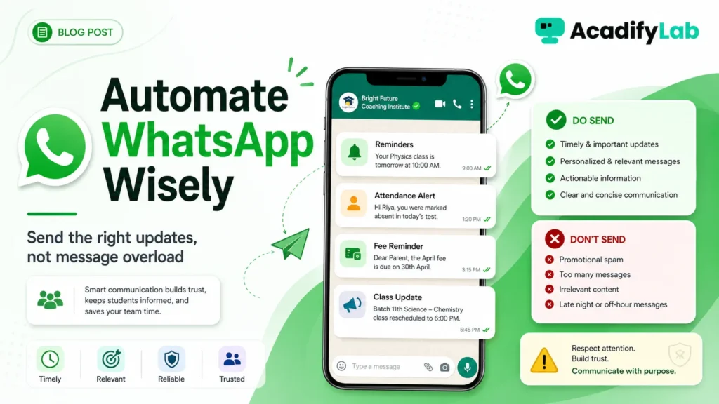 WhatsApp Notifications for Coaching Institutes — What to Automate and What Not to Send